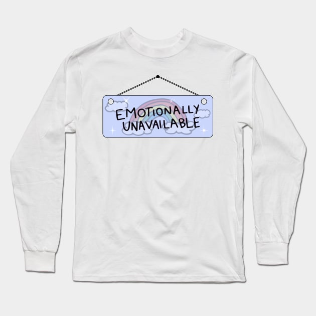 Emotionally Unavailable Long Sleeve T-Shirt by ShayliKipnis